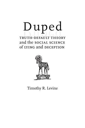 Duped: Truth-Default Theory and the Social Science of Lying