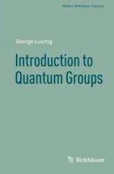 Introduction to Quantum Groups (Modern Birkhauser Classics)