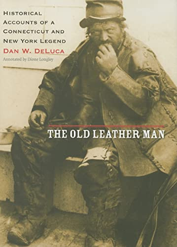 Old Leather Man: Historical Accounts of a Connecticut and New York