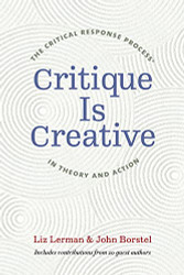 Critique Is Creative: The Critical Response Process in Theory