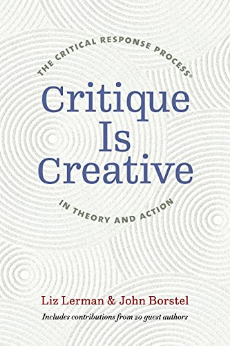 Critique Is Creative: The Critical Response Process in Theory