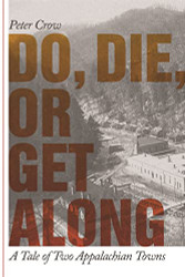 Do Die or Get Along: A Tale of Two Appalachian Towns