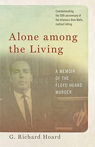 Alone among the Living: A Memoir of the Floyd Hoard Murder