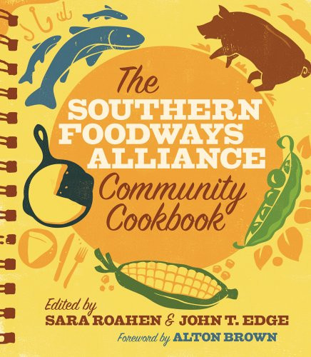 Southern Foodways Alliance Community Cookbook