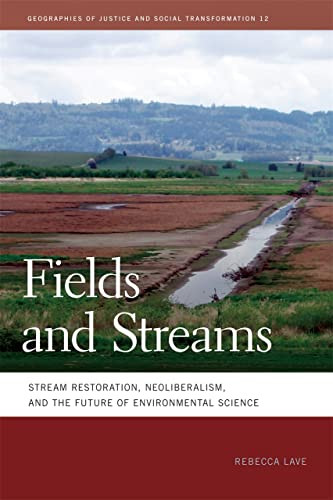 Fields and Streams: Stream Restoration Neoliberalism and the Future
