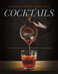 Southern Foodways Alliance Guide to Cocktails