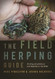 Field Herping Guide: Finding Amphibians and Reptiles in the Wild