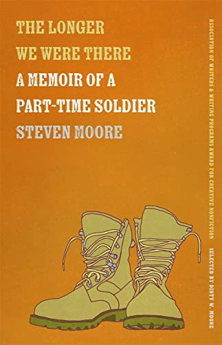 Longer We Were There: A Memoir of a Part-Time Soldier - The Sue