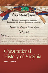 Constitutional History of Virginia (Southern Legal Studies Ser.)