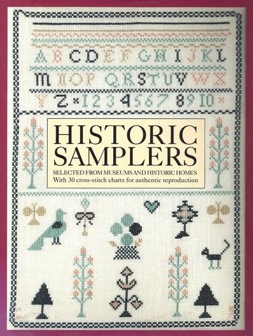 Historic Samplers: Selected from Museums and Historic Homes