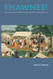 Shawnee! The Ceremonialism of a Native American Tribe and its Cultural
