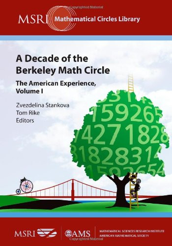 Decade of the Berkeley Math Circle: The American Experience - MSRI Volume 1