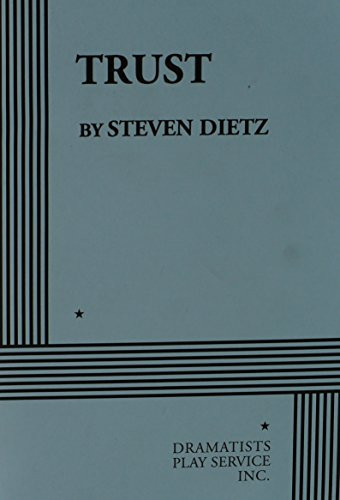 Trust (Dietz) - Acting Edition