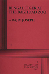 Bengal Tiger at the Baghdad Zoo - Acting Edition for Theater