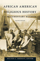 African American Religious History: A Documentary Witness