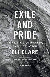 Exile and Pride: Disability Queerness and Liberation