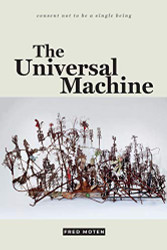 Universal Machine (consent not to be a single being)