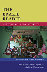 Brazil Reader: History Culture Politics