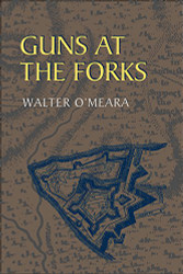 Guns at the Forks (The Library of Western Pennsylvania History)