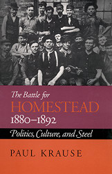Battle For Homestead 1880-1892