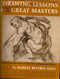 Drawing Lessons from the Great Masters