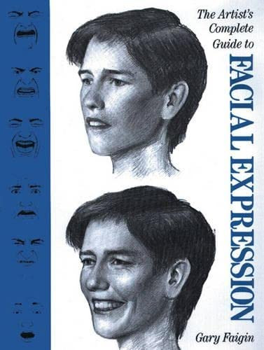 Artist's Complete Guide to Facial Expression