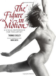 Figure in Motion: A Visual Reference For The Artist
