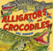 Alligators and Crocodiles