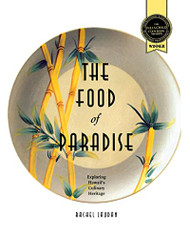 Food of Paradise: Exploring Hawaii's Culinary Heritage