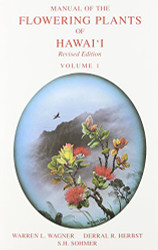 Manual of the Flowering Plants of Hawai'i - Bernice Pauahi Bishop