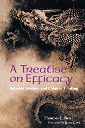 Treatise on Efficacy: Between Western and Chinese Thinking