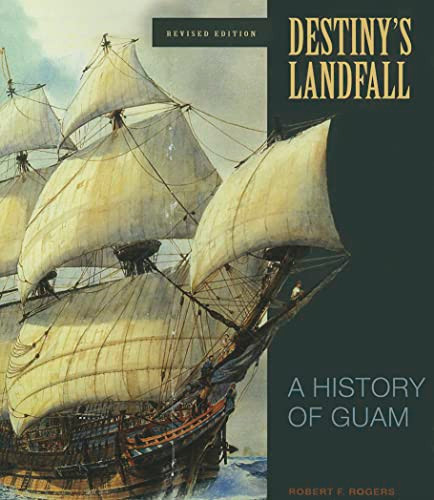 Destiny's Landfall: A History of Guam