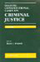 Leading Constitutional Cases On Criminal Justice 2012