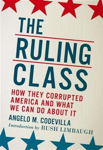 Ruling Class: How They Corrupted America and What We Can Do About