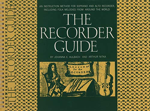 Recorder Guide: An Instruction Method for Soprano and Alto