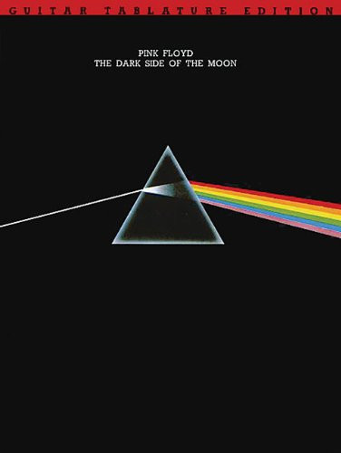 Pink Floyd: Dark Side Of The Moon Guitar Tablature Edition