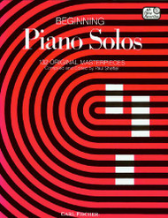 Beginning Piano Solos: 132 Original Masterpieces - All Time Favotites