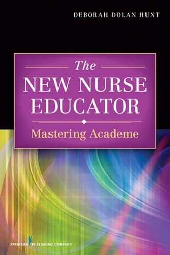 New Nurse Educator: Mastering Academe