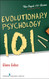 Evolutionary Psychology 101 (Psych 101)