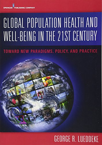 Global Population Health and Well- Being in the 21st Century