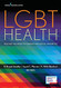 LGBT Health: Meeting the Needs of Gender and Sexual Minorities