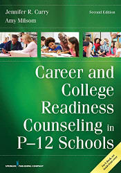 Career and College Readiness Counseling in P-12 Schools