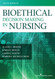 Bioethical Decision Making in Nursing