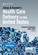Jonas and Kovner's Health Care Delivery in the United States