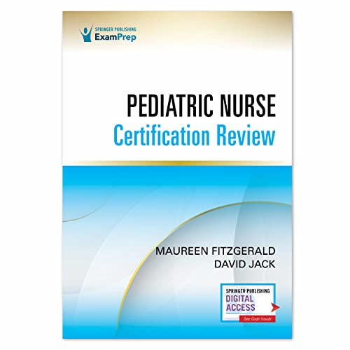 Pediatric Nurse Certification Review - Pediatric Nursing Review