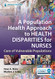 Population Health Approach to Health Disparities for Nurses