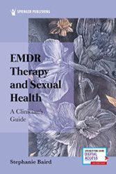 EMDR Therapy and Sexual Health: A Clinician's Guide