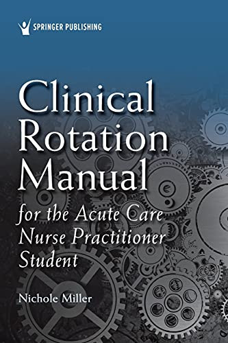 Clinical Rotation Manual for the Acute Care Nurse Practitioner