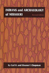 Indians and Archaeology of Missouri (Volume 1)