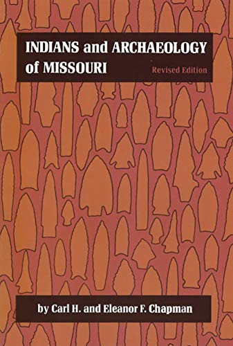 Indians and Archaeology of Missouri (Volume 1)